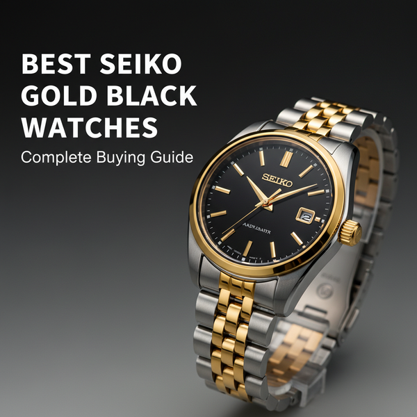 Best Seiko Gold Black Watches: Complete Buying Guide